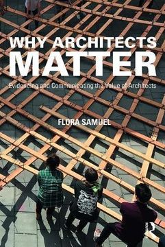 portada Why Architects Matter: Evidencing and Communicating the Value of Architects