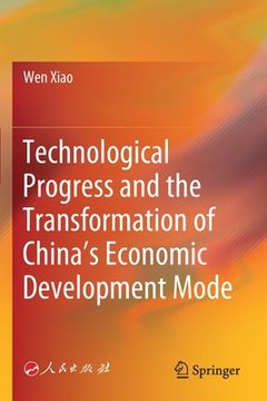 portada Technological Progress and the Transformation of China's Economic Development Mode 