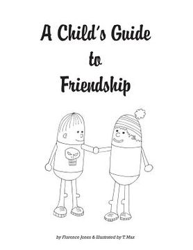 portada A Child's Guide to Friendship: Anti-Bullying Coloring Book (en Inglés)