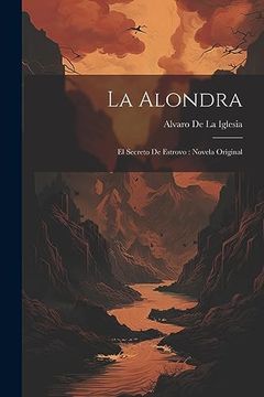portada La Alondra: El Secreto de Estrovo: Novela Original (in Spanish)