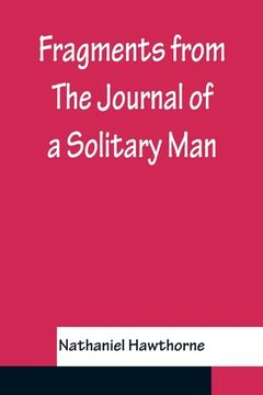 portada Fragments from The Journal of a Solitary Man (en Inglés)
