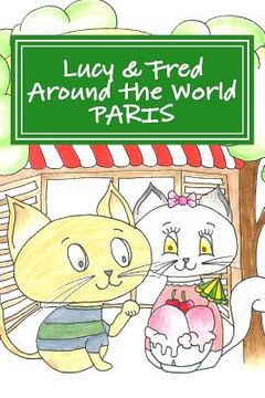 portada Lucy & Fred: Around the World - Paris!