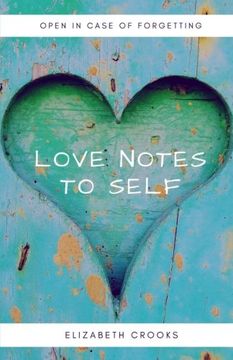 portada Love Notes to Self: Open in Case of Forgetting