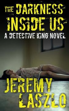 portada The Darkness Inside Us: A Detective King Novel (en Inglés)