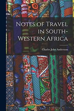portada Notes of Travel in South-Western Africa