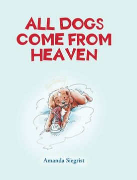 portada All Dogs Come From Heaven (en Inglés)