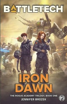 portada Battletech: Iron Dawn: Book 1 of the Rogue Academy Trilogy (in English)
