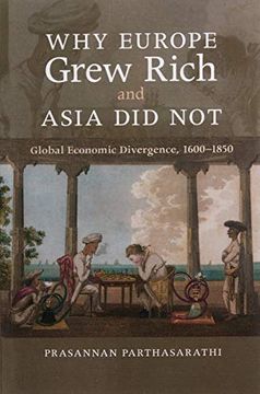 portada Why Europe Grew Rich and Asia did Not: Global Economic Divergence, 1600–1850 (en Inglés)