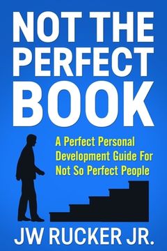 portada Not the Perfect Book: A Perfect Self Development Guide For Not So Perfect People (en Inglés)