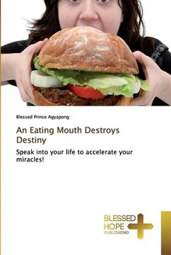 portada An Eating Mouth Destroys Destiny (in English)