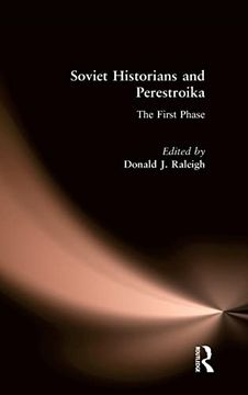 portada Soviet Historians and Perestroika: The First Phase: The First Phase (New Directions in Soviet Social Thought: An Anthology) (in English)