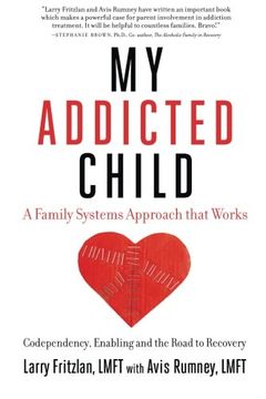 portada My Addicted Child: Codependency, Enabling and the Road to Recovery