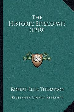 portada the historic episcopate (1910) (in English)