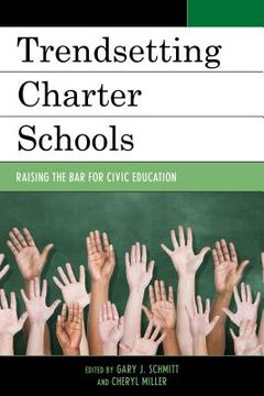 portada Trendsetting Charter Schools: Raising the Bar for Civic Education (en Inglés)