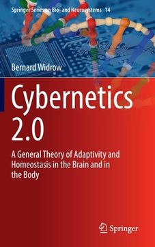 portada Cybernetics 2.0: A General Theory of Adaptivity and Homeostasis in the Brain and in the Body 
