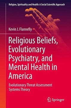 portada Religious Beliefs, Evolutionary Psychiatry, and Mental Health in America: Evolutionary Threat Assessment Systems Theory (Religion, Spirituality and Health: A Social Scientific Approach)