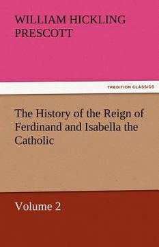 portada the history of the reign of ferdinand and isabella the catholic - volume 2