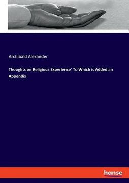 portada Thoughts on Religious Experience' To Which is Added an Appendix (in English)