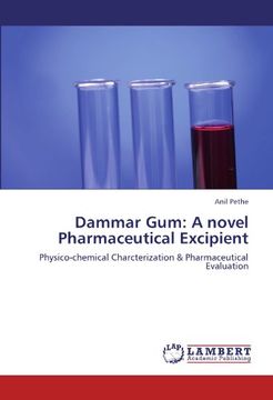 portada Dammar Gum: A novel Pharmaceutical Excipient: Physico-chemical Charcterization & Pharmaceutical Evaluation