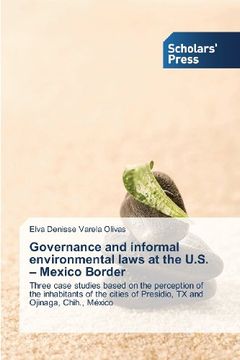 portada Governance and Informal Environmental Laws at the U.S. - Mexico Border