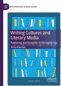 portada Writing Cultures and Literary Media: Publishing and Reception in the Digital Age (en Inglés)