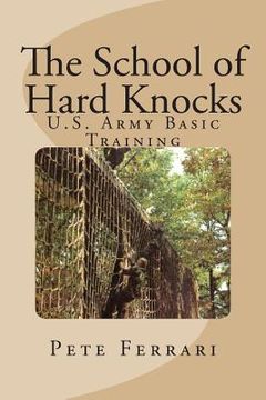 portada The School of Hard Knocks: US Army Basic Training (en Inglés)