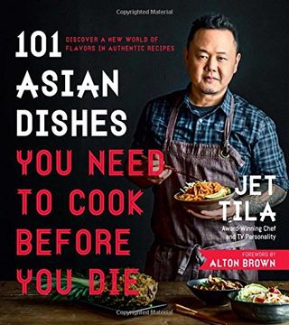 portada 101 Asian Dishes You Need To Cook Before You Die (en Inglés)