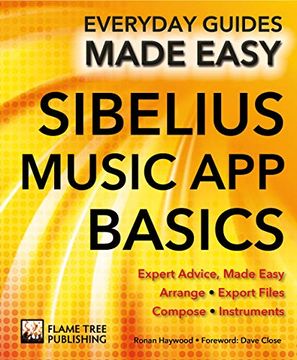 portada Sibelius Music app Basics: Expert Advice, Made Easy (Everyday Guides Made Easy) (in English)