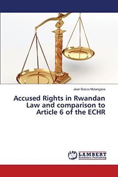 portada Accused Rights in Rwandan Law and comparison to Article 6 of the ECHR