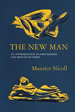 portada The new Man: An Interpretation of Some Parables and Miracles of Christ (in English)
