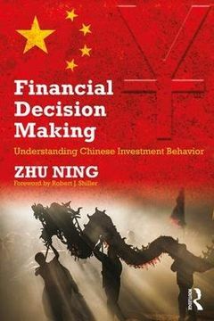 portada Financial Decision Making: Understanding Chinese Investment Behavior (Routledge Studies in the Modern World Economy)
