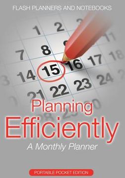 portada Planning Efficiently: A Monthly Planner - Portable Pocket Edition (en Inglés)