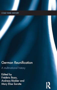 portada German Reunification: A Multinational History (Cold war History) (en Inglés)