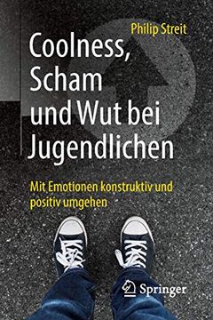 portada Coolness, Scham und wut bei Jugendlichen: Mit Emotionen Konstruktiv und Positiv Umgehen (German Edition) (in German)