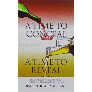 portada A Time to Conceal; A Time to Reveal - Enlightening Thoughts About Purim and Chanukah With Humor