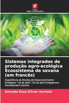 portada Sistemas Integrados de Produção Agro-Ecológica Ecossistema de Savana (em Francês) (in Portuguese)