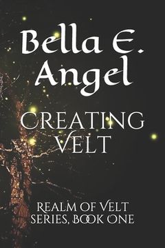 portada Creating Velt: Realm of Velt series, Book One