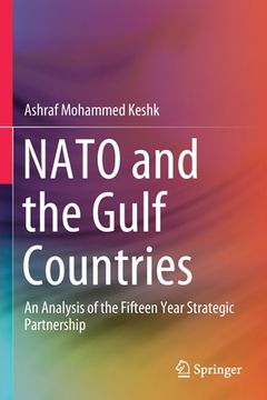 portada NATO and the Gulf Countries: An Analysis of the Fifteen Year Strategic Partnership (in English)