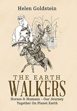 portada The Earth Walkers: Horses & Humans - our Journey Together on Planet Earth (en Inglés)