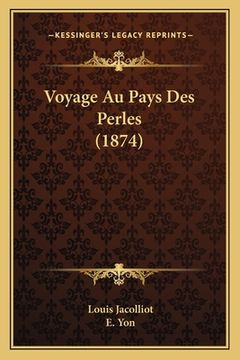 portada Voyage Au Pays Des Perles (1874) (en Francés)