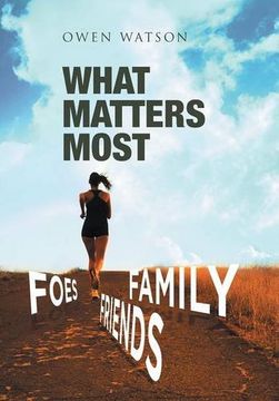 portada WHAT MATTERS MOST: FAMILY, FRIENDS, AND FOES