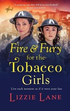 portada Fire and Fury for the Tobacco Girls: A Gritty, Gripping Historical Novel From Lizzie Lane (The Tobacco Girls, 3) (en Inglés)