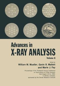 portada Advances in X-Ray Analysis: Volume 8 (en Inglés)