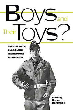 portada Boys and Their Toys (Hagley Perspectives on Business and Culture) (en Inglés)