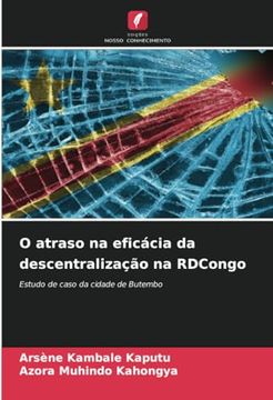 portada O Atraso na Eficácia da Descentralização na Rdcongo: Estudo de Caso da Cidade de Butembo (en Portugués)