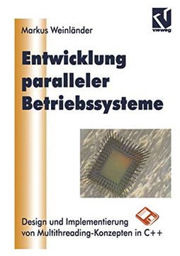 portada Entwicklung Paralleler Betriebssysteme: Design Und Implementierung Von Multithreading-Konzepten in C++ (in German)
