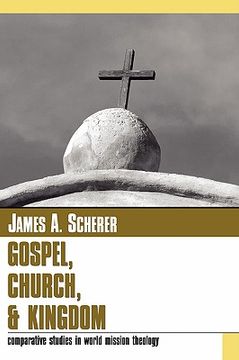 portada gospel church and kingdom: comparative studies in world mission theology (en Inglés)