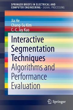 Interactive Segmentation Techniques: Algorithms and Performance Evaluation