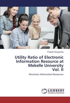 portada Utility Ratio of Electronic Information Resource at Mekelle University Vol. II: Electronic Information Resources