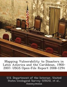 portada Mapping Vulnerability to Disasters in Latin America and the Caribbean, 1900-2007: Usgs Open-File Report 2008-1294
